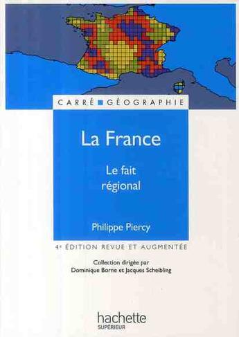 Couverture du livre « La France, le fait regional (4e édition) » de Philippe Piercy aux éditions Hachette Education