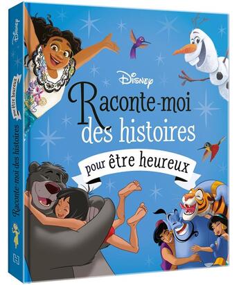 Couverture du livre « Raconte-moi des histoires : pour être heureux » de Disney aux éditions Disney Hachette