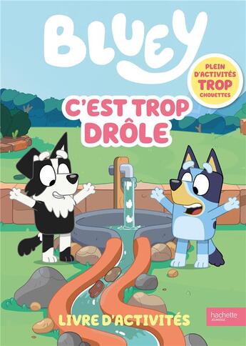 Couverture du livre « Bluey - C'est trop drôle - Livre d'activités : Livre d'activités » de Bbc Studios - Ladybird Books Ltd aux éditions Hachette Jeunesse