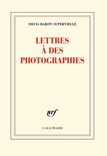 Couverture du livre « Lettres à des photographies » de Silvia Baron Supervielle aux éditions Gallimard