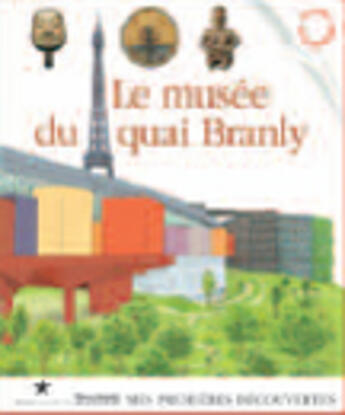 Couverture du livre « Le musée du quai Branly » de  aux éditions Gallimard-jeunesse