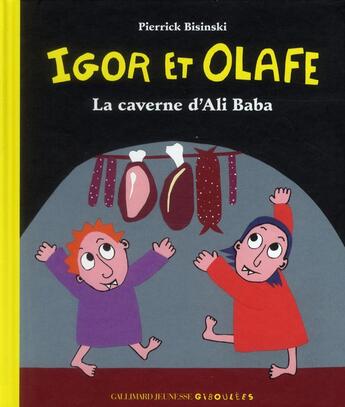 Couverture du livre « Igor et Olafe ; la réserve d'Ali Baba » de Bisinski Pierrick aux éditions Gallimard-jeunesse