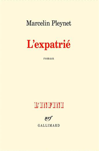 Couverture du livre « L'expatrié » de Marcelin Pleynet aux éditions Gallimard