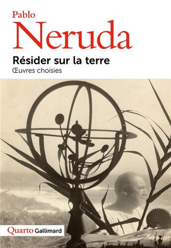 Couverture du livre « Résider sur la terre : oeuvres choisies » de Pablo Neruda aux éditions Gallimard