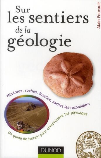 Couverture du livre « Sur les sentiers de la géologie » de Alain Foucault aux éditions Dunod