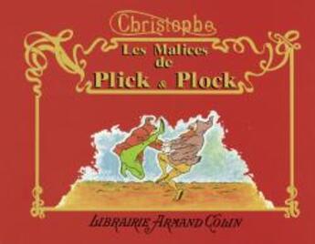 Couverture du livre « Les malices de plick et plock, et autres histoires illustrees » de Christophe aux éditions Armand Colin