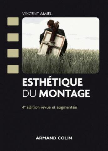 Couverture du livre « Esthétique du montage (4e édition) » de Vincent Amiel aux éditions Armand Colin