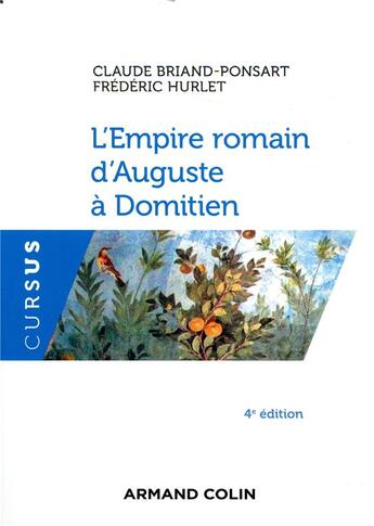 Couverture du livre « L'empire romain d'Auguste à Domitien (4e édition) » de Claude Briand-Ponsart et Frederic Hurlet aux éditions Armand Colin