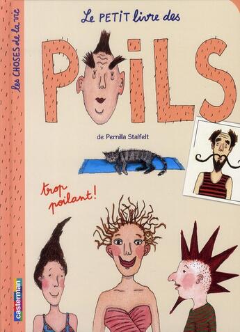 Couverture du livre « Le petit livre des poils » de Stalfelt aux éditions Casterman