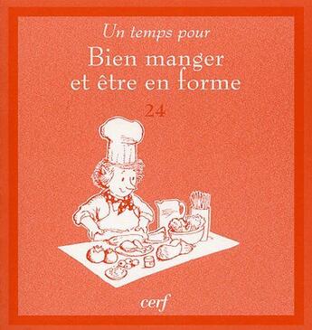 Couverture du livre « Un temps pour bien manger et être en forme » de  aux éditions Cerf