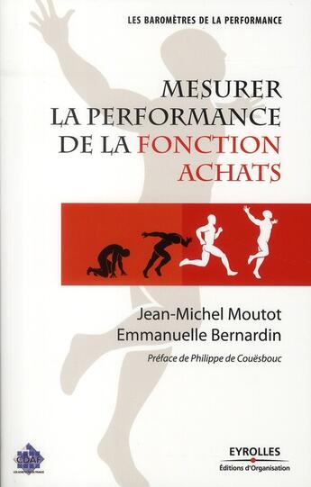 Couverture du livre « Mesurer la performance de la fonction achats » de Moutot/Bernardi aux éditions Organisation