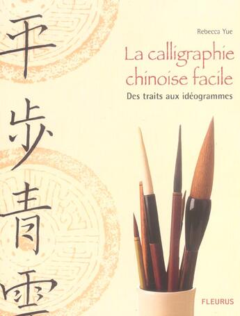 Couverture du livre « Calligraphie chinoise facile (la) » de Rebecca Yue aux éditions Mango