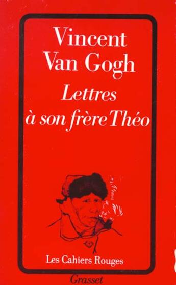 Couverture du livre « Letrres a son frere theo » de Vincent Van Gogh aux éditions Grasset