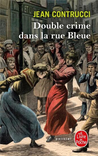 Couverture du livre « Double crime dans la rue bleue » de Jean Contrucci aux éditions Le Livre De Poche