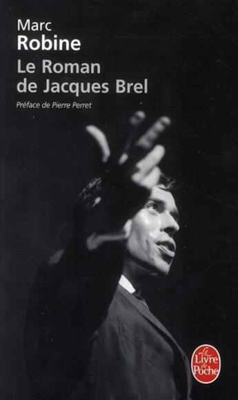 Couverture du livre « Le roman de jacques brel » de Marc Robine aux éditions Le Livre De Poche