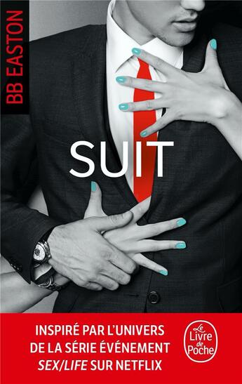 Couverture du livre « Sex/life t.5 ; suit » de Bb Easton aux éditions Le Livre De Poche