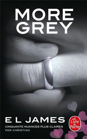 Couverture du livre « Cinquante nuances t.6 ; more Grey : cinquante nuances plus claires par Christian » de E. L. James aux éditions Le Livre De Poche