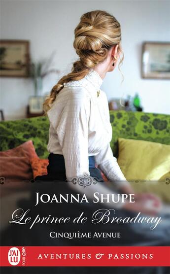 Couverture du livre « Cinquième avenue Tome 2 : le prince de Broadway » de Joanna Shupe aux éditions J'ai Lu