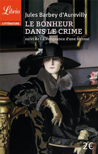 Couverture du livre « Le bonheur dans le crime ; la vengeance d'une femme » de Jules Barbey D'Aurevilly aux éditions J'ai Lu