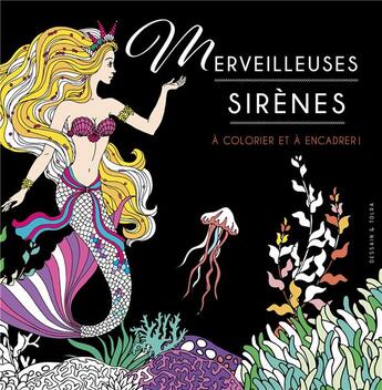 Couverture du livre « Sirènes ; à colorier et à encadrer » de  aux éditions Dessain Et Tolra