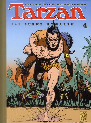 Couverture du livre « Tarzan par Hogarth Tome 4 » de Edgar Rice Burroughs et Burne Hogarth aux éditions Soleil