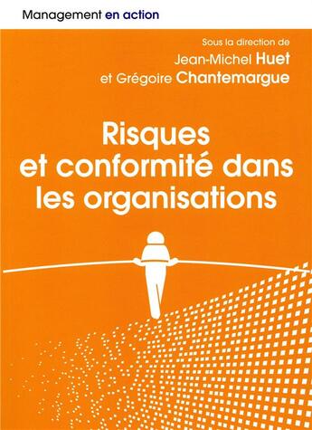 Couverture du livre « Risques et conformites dans les organisations » de Jean-Michel Huet aux éditions Pearson