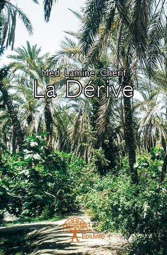 Couverture du livre « La dérive » de Med Lamine Cherif aux éditions Edilivre