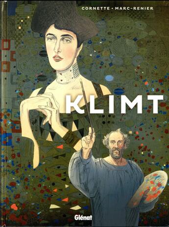 Couverture du livre « LES GRANDS PEINTRES : Klimt » de Marc-Reiner et Jean-Luc Cornette aux éditions Glenat