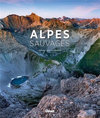 Couverture du livre « Alpes sauvages » de Biosphoto et Christel Leca aux éditions Glenat