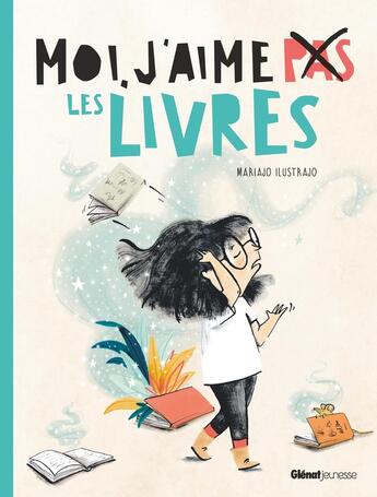 Couverture du livre « Moi, j'aime (pas) les livres » de Susie Morgenstern et Emma Gauthier et Mariajo Ilustrajo aux éditions Glenat Jeunesse