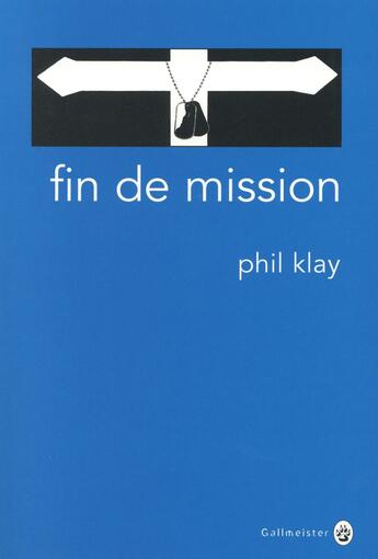 Couverture du livre « Fin de mission » de Phil Klay aux éditions Gallmeister