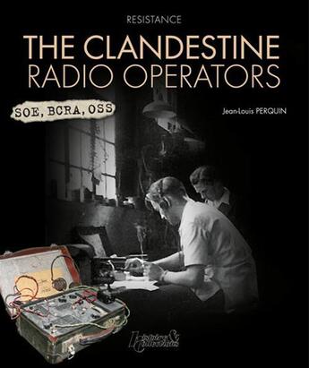 Couverture du livre « The clandestine radio operators » de  aux éditions Histoire Et Collections