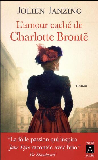 Couverture du livre « L'amour caché de Charlotte Brontë » de Jolien Janzing aux éditions Archipoche