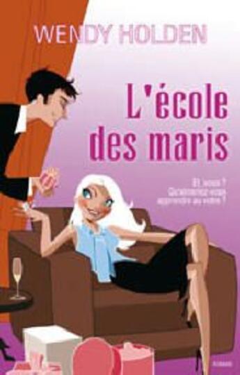 Couverture du livre « L'école des maris » de Wendy Holden aux éditions City