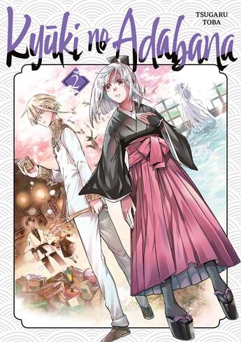 Couverture du livre « Kyuki no adabana Tome 2 » de Tsugaru Toba aux éditions Meian