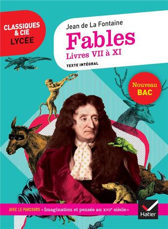 Couverture du livre « Fables, livres VII à XI ; 1re ; parcours : imagination et pensée au XVIIe siècle (édition 2020) » de Jean De La Fontaine aux éditions Hatier