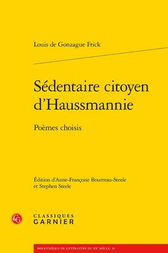 Couverture du livre « Sédentaire citoyen d'Haussmannie : poèmes choisis » de Louis De Gonzague Frick aux éditions Classiques Garnier