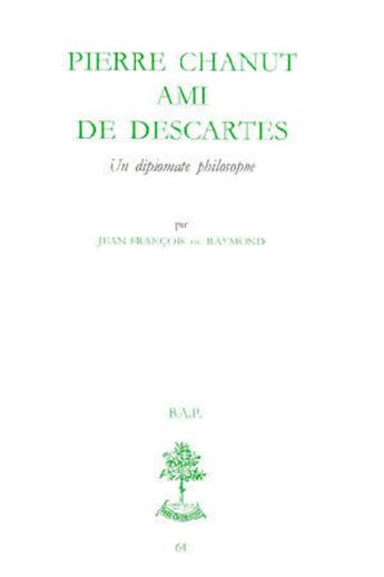 Couverture du livre « Pierre chanut, ami de descartes » de Raymondj-F De aux éditions Beauchesne