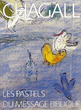 Couverture du livre « Chagall pastels du message biblique » de Pierre Provoyeur aux éditions Cercle D'art