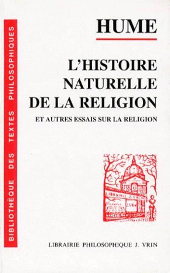 Couverture du livre « L'histoire naturelle de la religion et autres essais sur la religion » de David Hume aux éditions Vrin