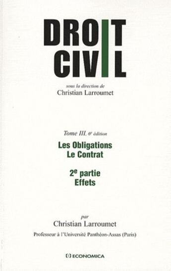 Couverture du livre « DROIT CIVIL, TOME 3 - 2EME PARTIE » de Christian Larroumet aux éditions Economica