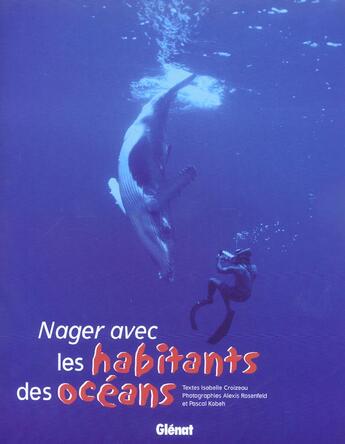 Couverture du livre « Nager Avec Les Habitants Des Oceans » de  aux éditions Glenat