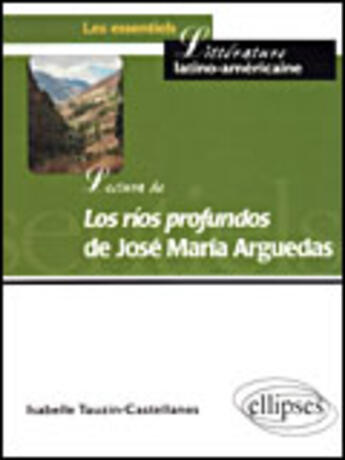 Couverture du livre « Lectura de 'los rios profundos' de jose maria arguedas » de Tauzin Castellanos aux éditions Ellipses