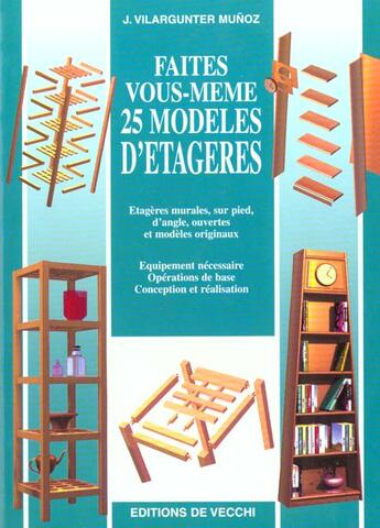 Couverture du livre « 25 modeles d'etagere a faire soi-meme » de Munoz et Vilargunter aux éditions De Vecchi