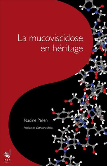 Couverture du livre « La mucoviscidose en héritage » de Nadine Pellen aux éditions Ined