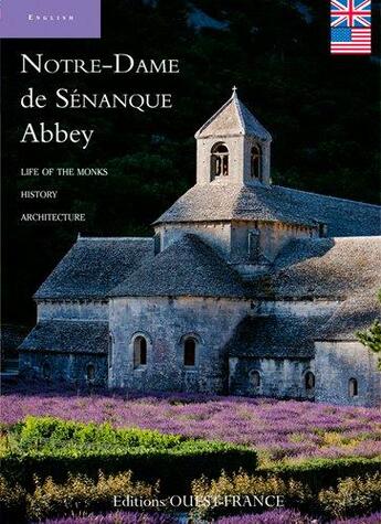 Couverture du livre « Notre-Dame de Sénanque abbey ; life of the monks, history, architecture » de  aux éditions Ouest France