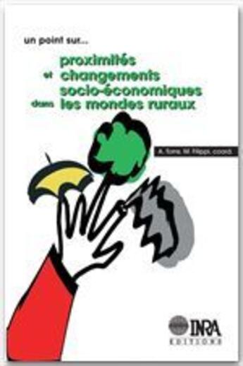 Couverture du livre « Proximités et changements socio-économiques dans les mondes ruraux » de Torre et Filippi aux éditions Quae