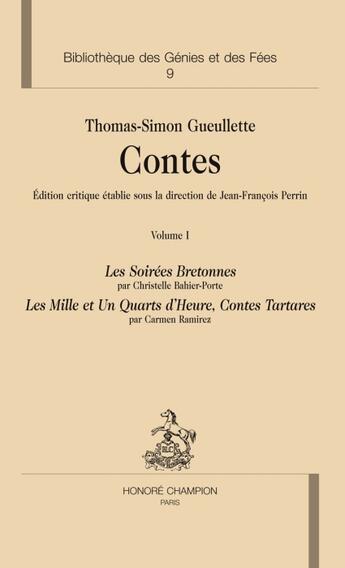 Couverture du livre « Bibliothèque des génies et des fées t.9 ; contes ; les soirées bretonnes ; les mille et un quarts d'heure, contes tartares » de Thomas-Simon Gueullette et Christelle Bahier-Porte et Carmen Ramirez et Jean-Francois Perrin aux éditions Honore Champion