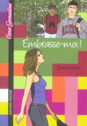 Couverture du livre « Coeur grenadine t.329 ; embrasse-moi! » de Yvonne Greene aux éditions Bayard Jeunesse