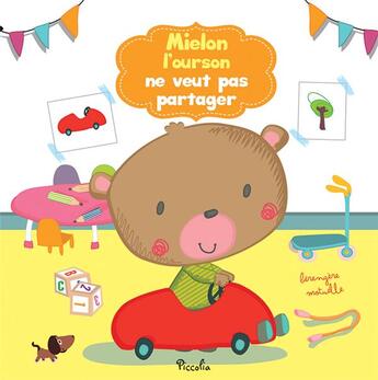 Couverture du livre « Mielon l'ourson ne veut pas partager » de Berengere Motuelle aux éditions Piccolia